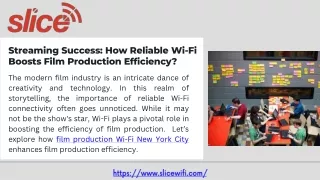 Streaming Success How: Reliable Wi-Fi Boosts Film Production Efficiency?