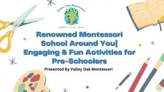Renowned Montessori School Around You| Engaging & Fun Activities for Pre-Schoole