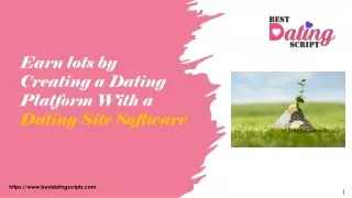 Earn Lots by Creating a Dating Platform With a Dating Site Software