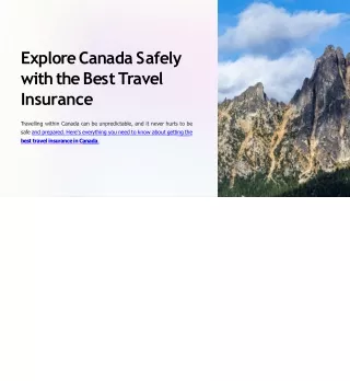 Explore Canada Safely with the Best Travel insurance.