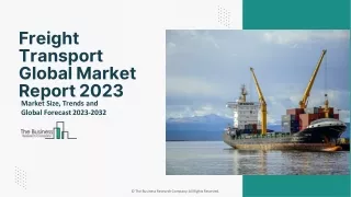 freight transport global market report 2023