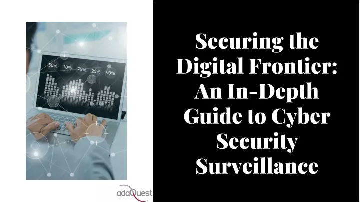 securing the digital frontier an in depth guide