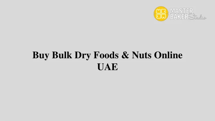 buy bulk dry foods nuts online uae