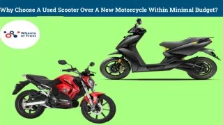 why choose a used scooter over a new motorcycle