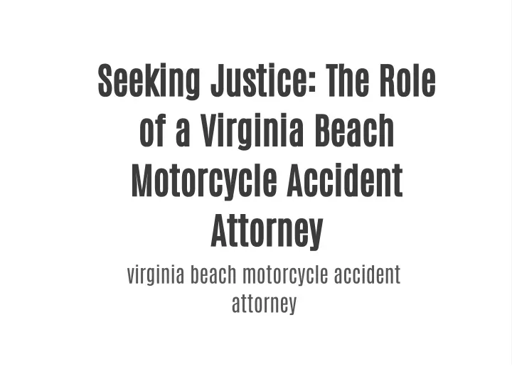 seeking justice the role of a virginia beach