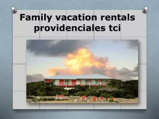 Family vacation rentals providenciales tci