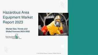 Hazardous Area Equipment Market Top Companies, New Trends, And Overview To 2032