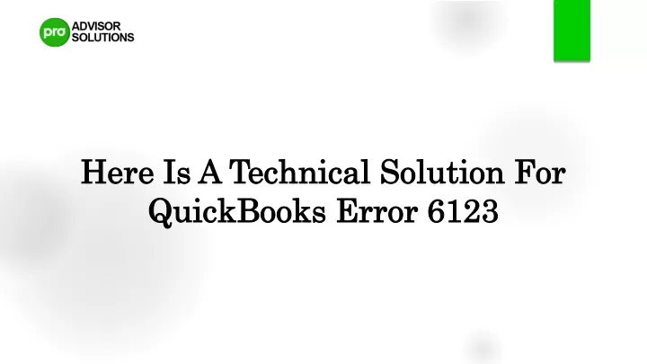 here is a technical solution for quickbooks error 6123