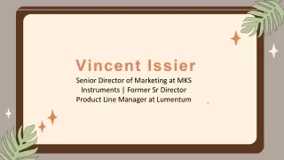 Vincent Issier - A Skillful and Brilliant Individual - California