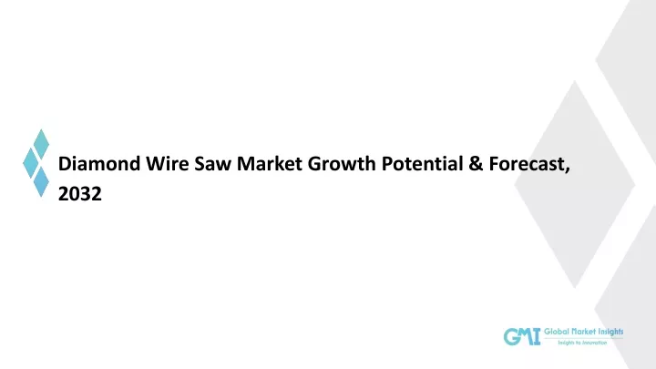diamond wire saw market growth potential forecast