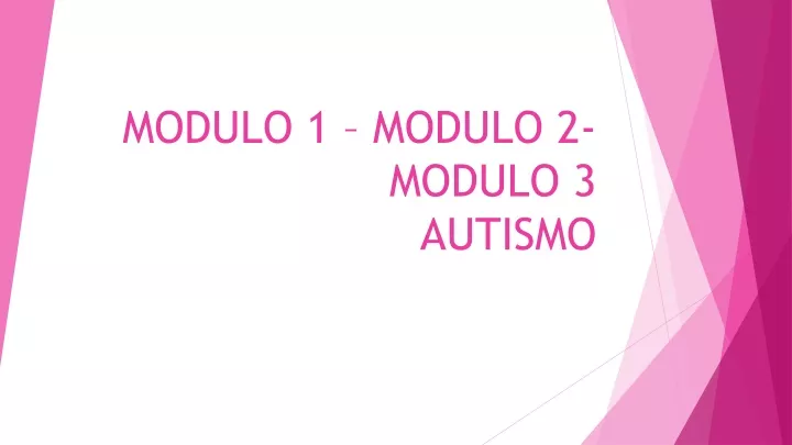 modulo 1 modulo 2 modulo 3 autismo