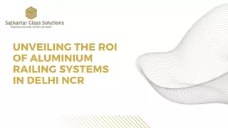 unveiling the roi of aluminium railing systems
