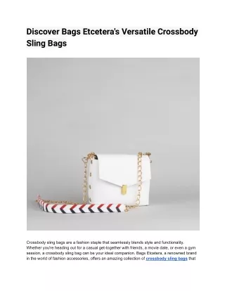 Discover Bags Etcetera's Versatile Crossbody Sling Bags