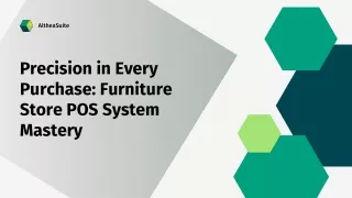 Precision In Every Purchase : Furniture Store POS System Mastery