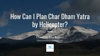 How Can I Plan Char Dham Yatra by Helicopter?