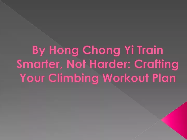by hong chong yi train smarter not harder crafting your climbing workout plan