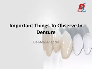 Important Things To Observe In Denture