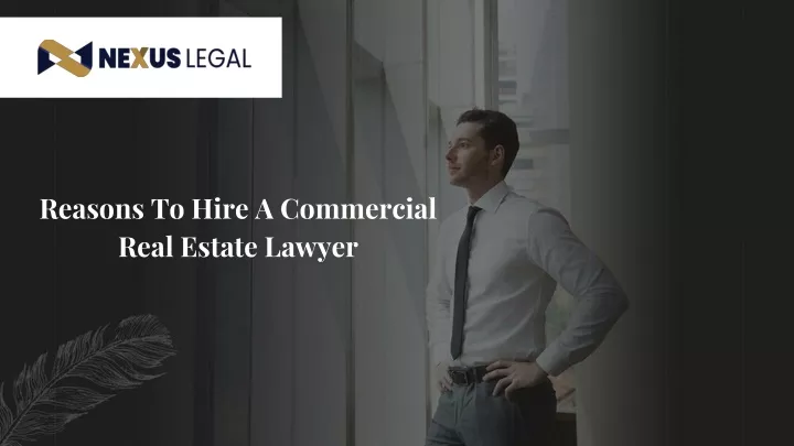 reasons to hire a commercial real estate lawyer