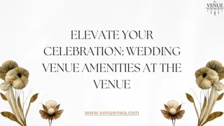 Elevate Your Celebration Wedding Venue Amenities at The Venue