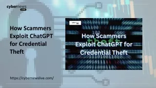 how scammers exploit chatgpt for credential theft