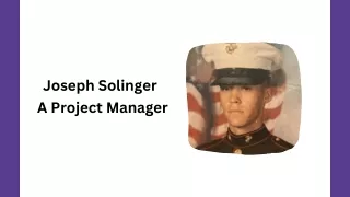 Joseph Solinger - A Project Manager