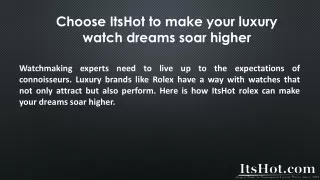 Choose ItsHot to make your luxury watch dreams soar higher