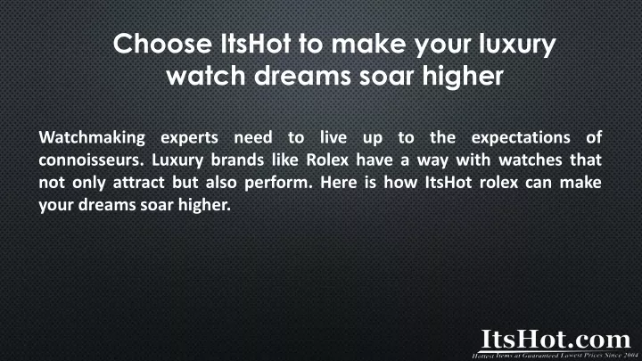 choose itshot to make your luxury watch dreams