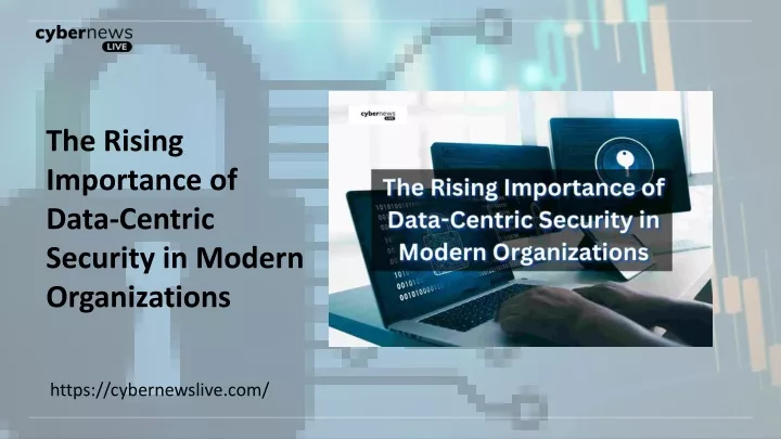 the rising importance of data centric security