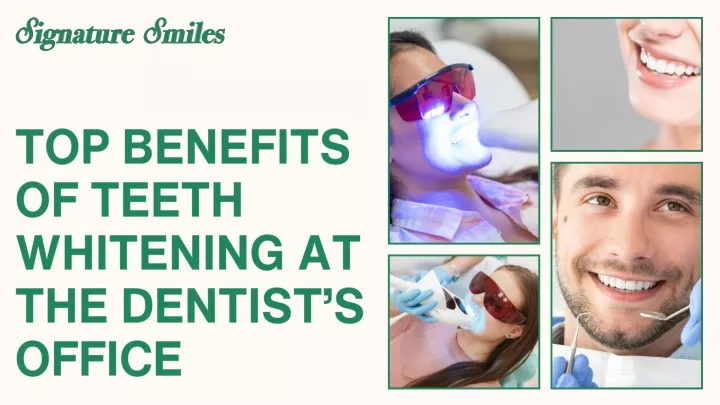 top benefits of teeth whitening at the dentist