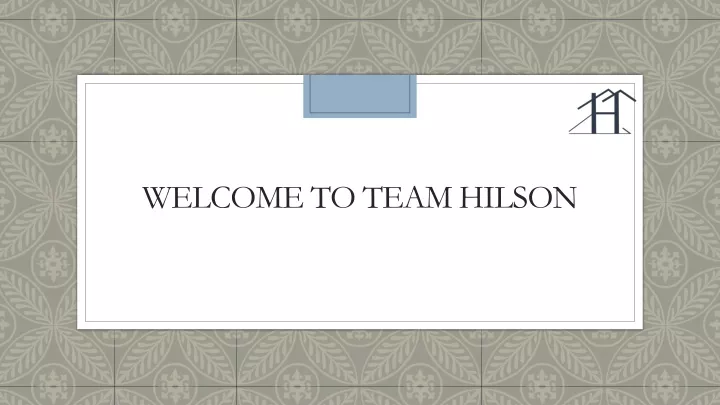 welcome to team hilson