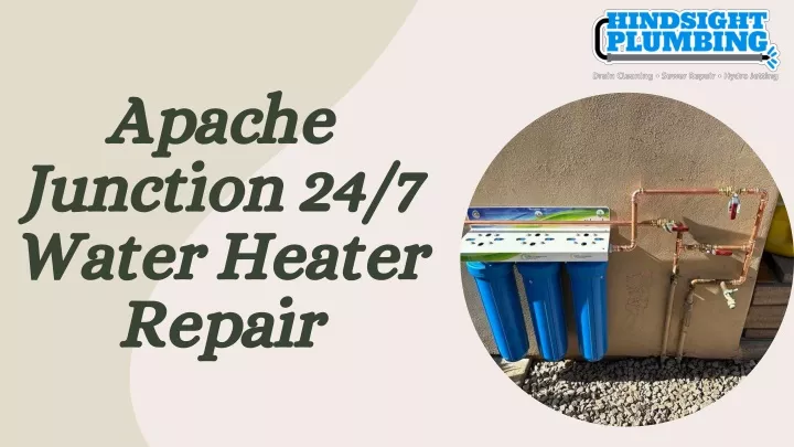 apache junction 24 7 water heater repair