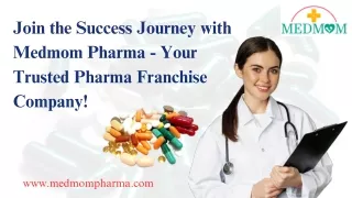 Join the Success Journey with Medmom Pharma - Your Trusted Pharma Franchise Company!