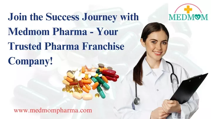 join the success journey with medmom pharma your