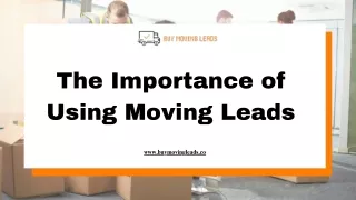 The Importance of Using Moving Leads