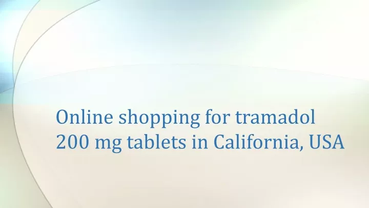 online shopping for tramadol 200 mg tablets in california usa