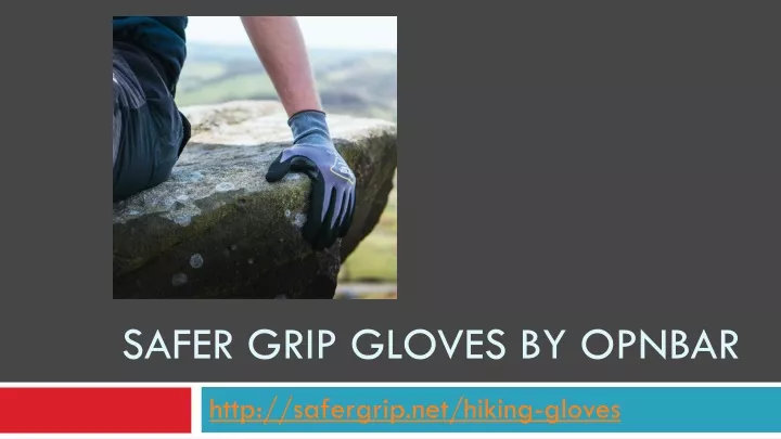 safer grip gloves by opnbar