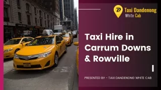 Taxi Hire in Carrum Downs & Rowville