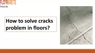 How to solve cracks problem in floors