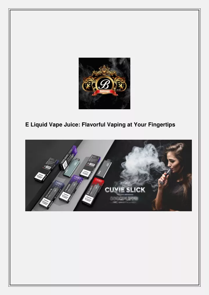 e liquid vape juice flavorful vaping at your