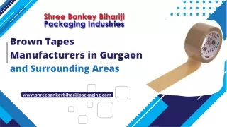 Brown Tapes Manufacturers in Gurgaon and Surrounding Areas