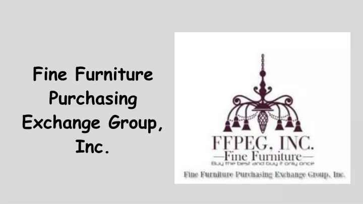 fine furniture purchasing exchang e group inc