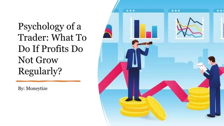 psychology of a trader what to do if profits do not grow regularly