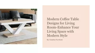 Modern Coffee Table Designs for Living Room-Enhance Your Living Space with Moder