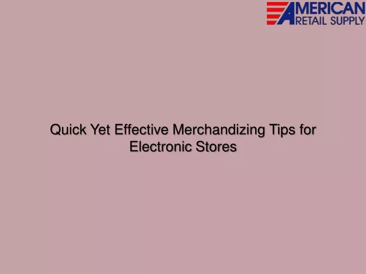 quick yet effective merchandizing tips