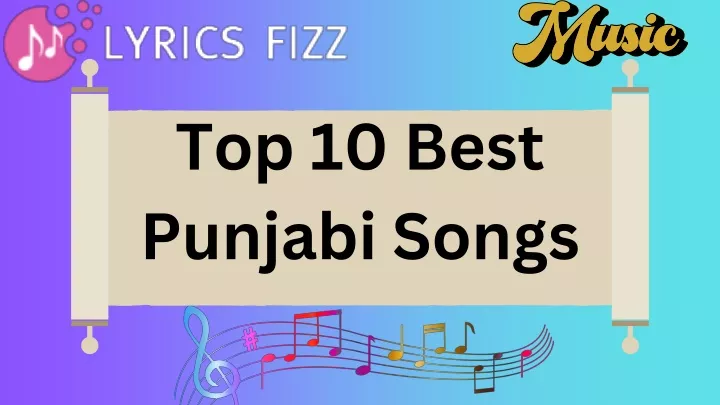 top 10 best punjabi songs