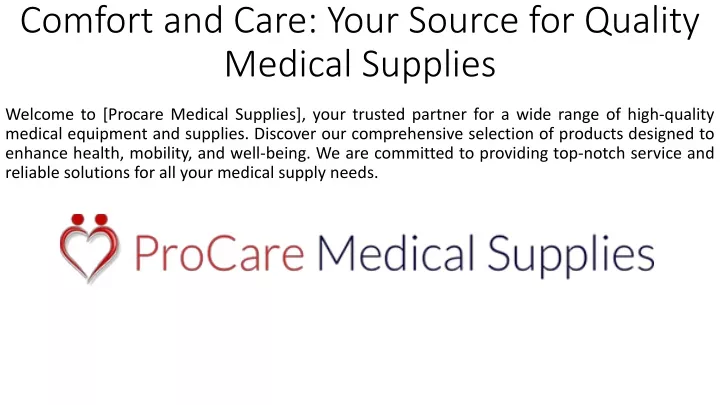 comfort and care your source for quality medical supplies