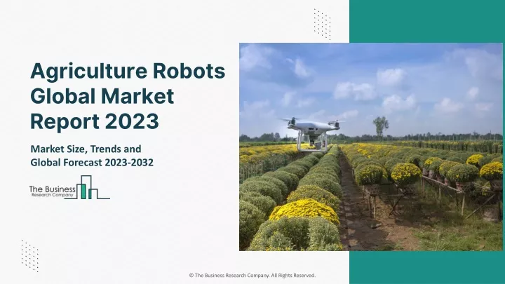 agriculture robots global market report 2023