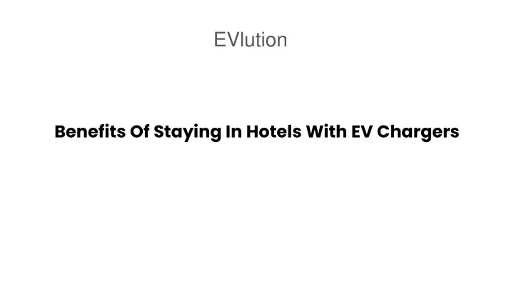 benefits of staying in hotels with ev chargers