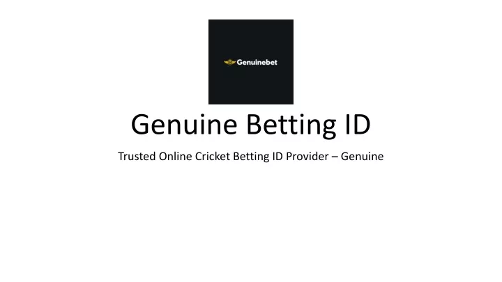 genuine betting id