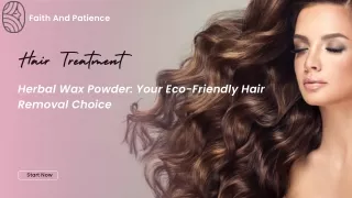 All-Natural Hair Reoval with Herbal Wax Powder"